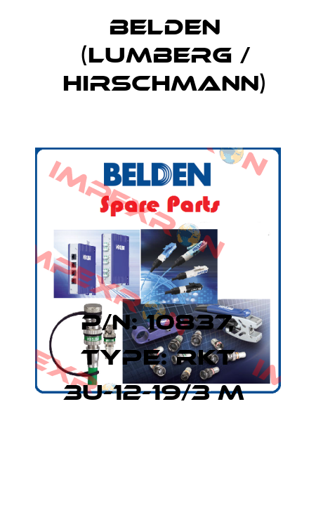 P/N: 10837, Type: RKT 3U-12-19/3 M  Belden (Lumberg / Hirschmann)