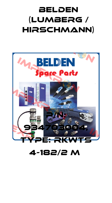 P/N: 934703004, Type: RKWTS 4-182/2 M  Belden (Lumberg / Hirschmann)