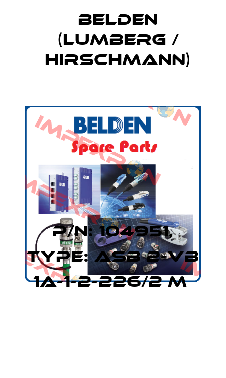 P/N: 104951, Type: ASB 2-VB 1A-1-2-226/2 M  Belden (Lumberg / Hirschmann)