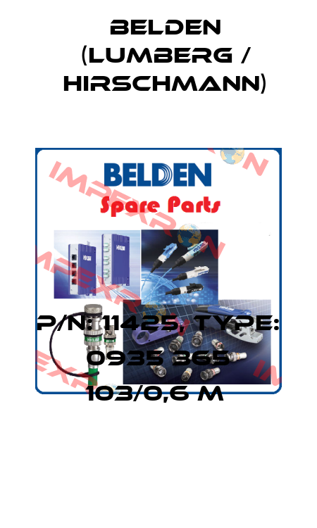 P/N: 11425, Type: 0935 365 103/0,6 M  Belden (Lumberg / Hirschmann)