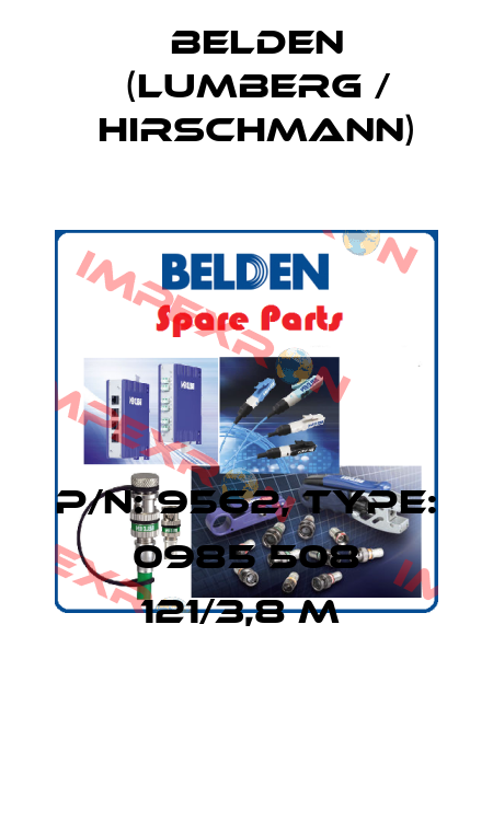 P/N: 9562, Type: 0985 508 121/3,8 M  Belden (Lumberg / Hirschmann)