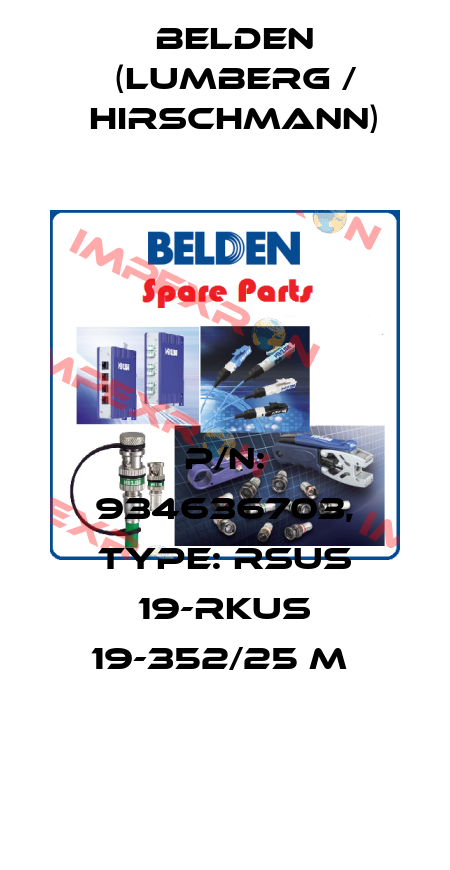 P/N: 934636703, Type: RSUS 19-RKUS 19-352/25 M  Belden (Lumberg / Hirschmann)