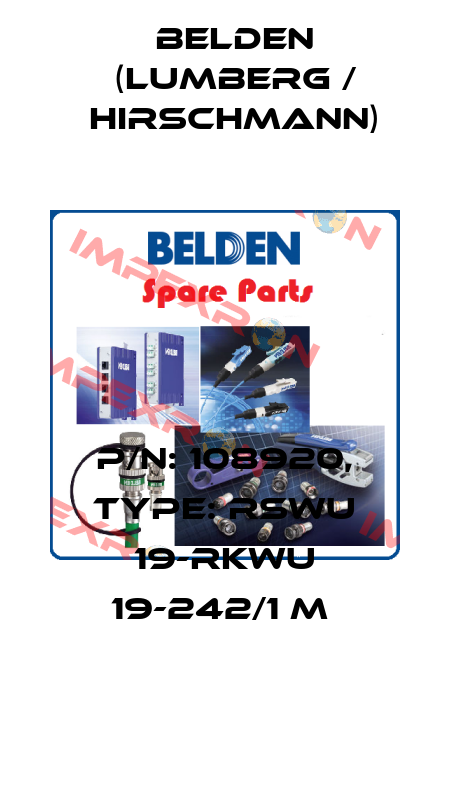 P/N: 108920, Type: RSWU 19-RKWU 19-242/1 M  Belden (Lumberg / Hirschmann)