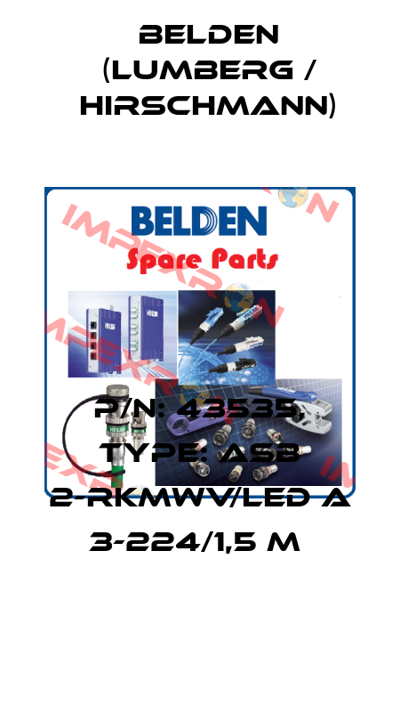 P/N: 43535, Type: ASB 2-RKMWV/LED A 3-224/1,5 M  Belden (Lumberg / Hirschmann)