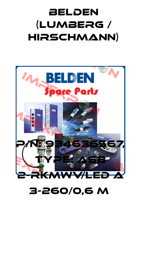 P/N: 934636567, Type: ASB 2-RKMWV/LED A 3-260/0,6 M  Belden (Lumberg / Hirschmann)