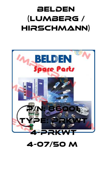 P/N: 86001, Type: PRKWT 4-PRKWT 4-07/50 M  Belden (Lumberg / Hirschmann)