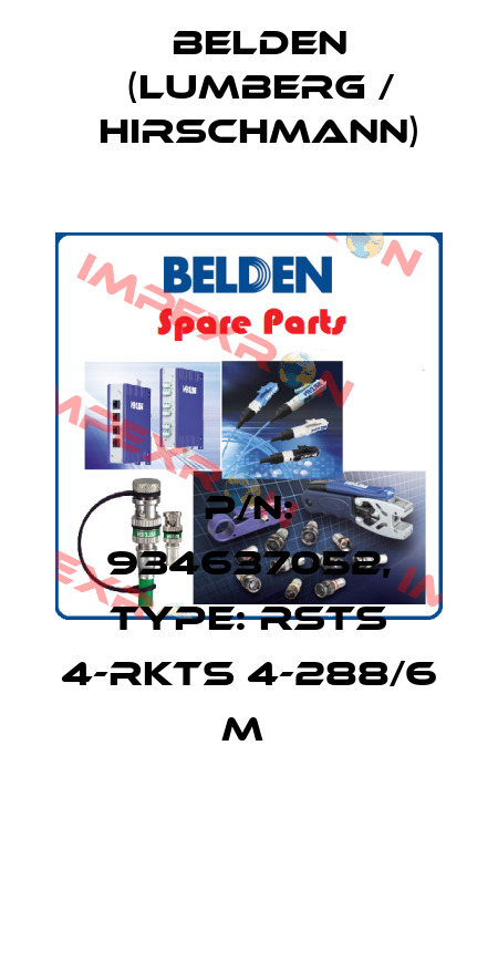 P/N: 934637052, Type: RSTS 4-RKTS 4-288/6 M  Belden (Lumberg / Hirschmann)