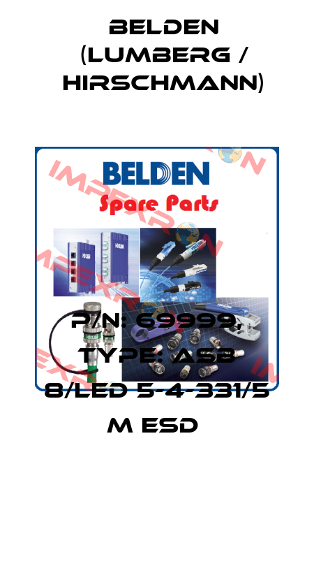 P/N: 69999, Type: ASB 8/LED 5-4-331/5 M ESD  Belden (Lumberg / Hirschmann)