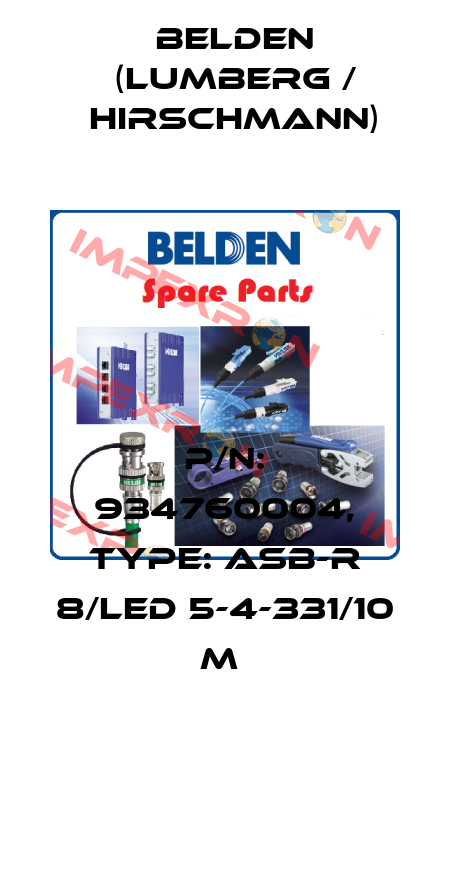 P/N: 934760004, Type: ASB-R 8/LED 5-4-331/10 M  Belden (Lumberg / Hirschmann)