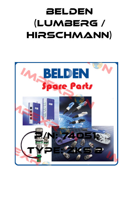 P/N: 74051, Type: ZKS 2  Belden (Lumberg / Hirschmann)