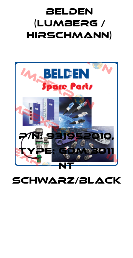 P/N: 931952010, Type: GDM 3011 NT schwarz/black  Belden (Lumberg / Hirschmann)