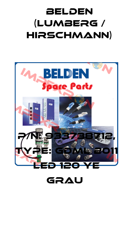 P/N: 933738712, Type: GDML 2011 LED 120 YE grau  Belden (Lumberg / Hirschmann)