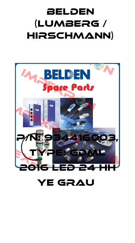 P/N: 934416003, Type: GDML 2016 LED 24 HH YE grau  Belden (Lumberg / Hirschmann)