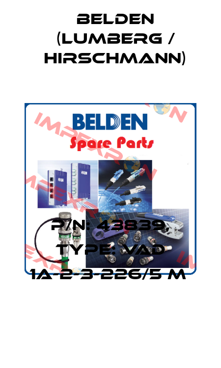 P/N: 43839, Type: VAD 1A-2-3-226/5 M  Belden (Lumberg / Hirschmann)