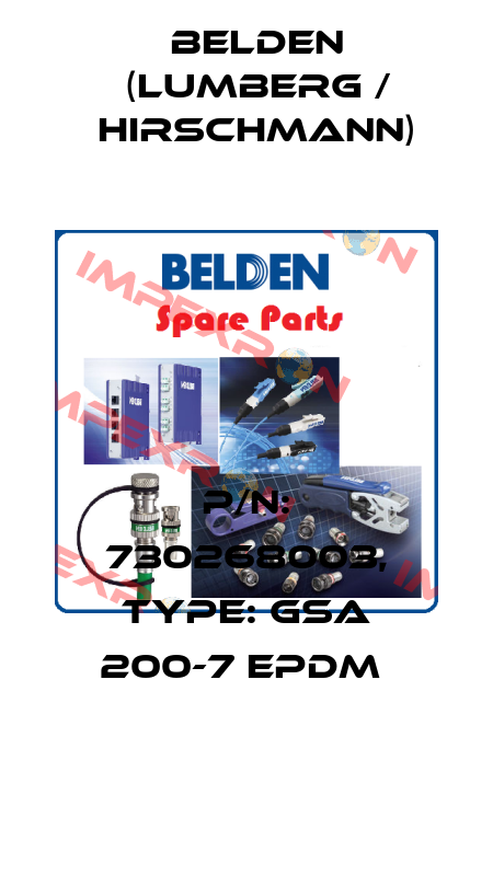 P/N: 730268003, Type: GSA 200-7 EPDM  Belden (Lumberg / Hirschmann)