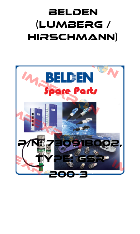 P/N: 730918002, Type: GSR 200-3  Belden (Lumberg / Hirschmann)