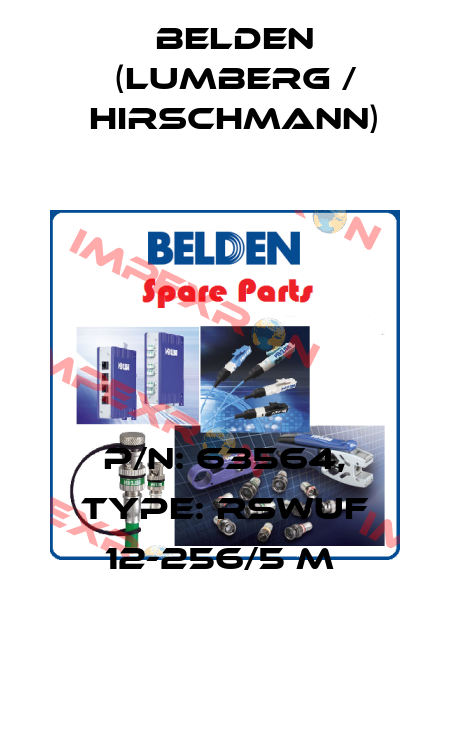 P/N: 63564, Type: RSWUF 12-256/5 M  Belden (Lumberg / Hirschmann)