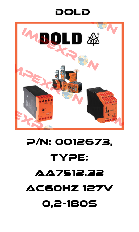 p/n: 0012673, Type: AA7512.32 AC60HZ 127V 0,2-180S Dold