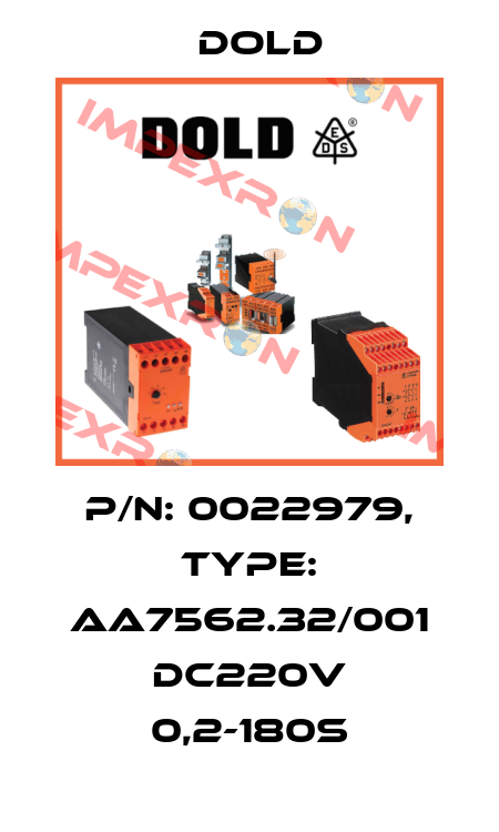 p/n: 0022979, Type: AA7562.32/001 DC220V 0,2-180S Dold