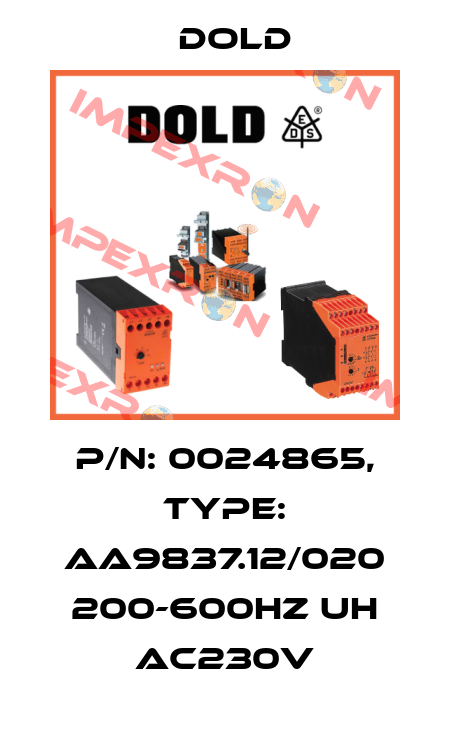 p/n: 0024865, Type: AA9837.12/020 200-600HZ UH AC230V Dold