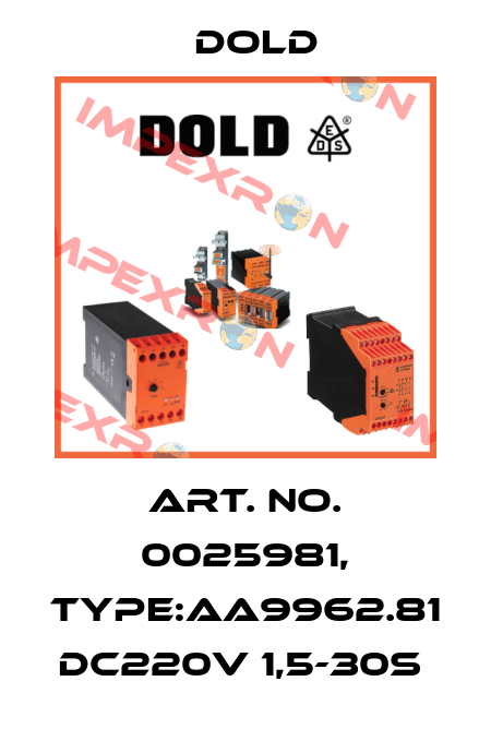 Art. No. 0025981, Type:AA9962.81 DC220V 1,5-30S  Dold