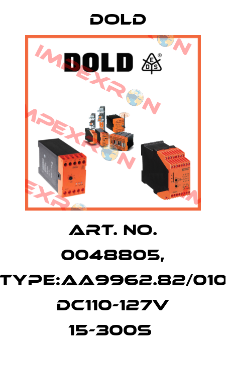 Art. No. 0048805, Type:AA9962.82/010 DC110-127V 15-300S  Dold