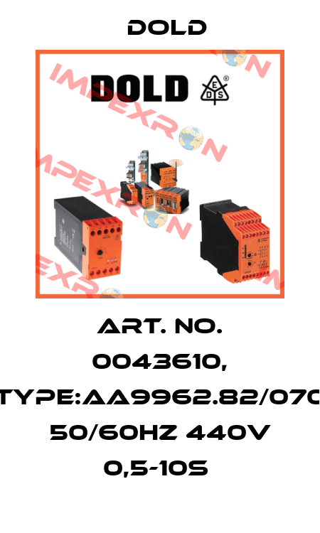 Art. No. 0043610, Type:AA9962.82/070 50/60HZ 440V 0,5-10S  Dold