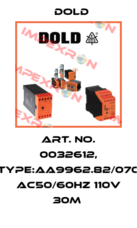Art. No. 0032612, Type:AA9962.82/070 AC50/60HZ 110V 30M  Dold