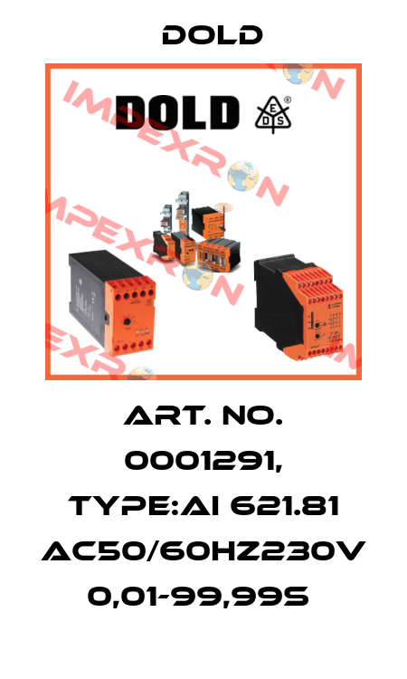 Art. No. 0001291, Type:AI 621.81 AC50/60HZ230V 0,01-99,99S  Dold