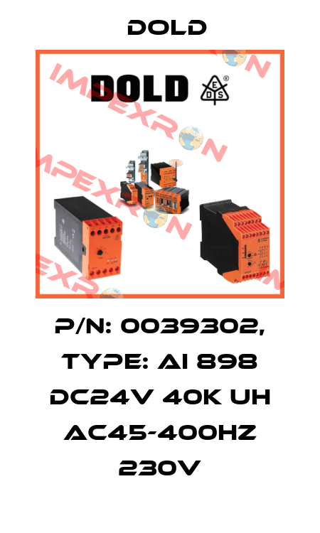 p/n: 0039302, Type: AI 898 DC24V 40K UH AC45-400HZ 230V Dold