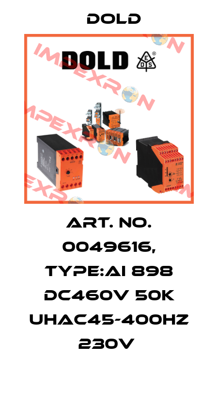 Art. No. 0049616, Type:AI 898 DC460V 50K UHAC45-400HZ 230V  Dold
