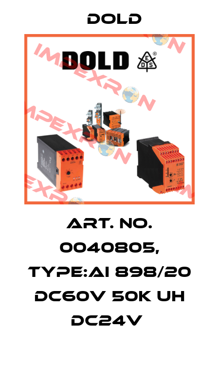Art. No. 0040805, Type:AI 898/20 DC60V 50K UH DC24V  Dold
