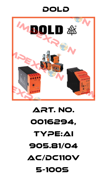 Art. No. 0016294, Type:AI 905.81/04 AC/DC110V 5-100S  Dold