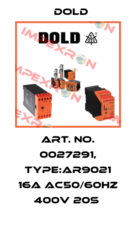 Art. No. 0027291, Type:AR9021 16A AC50/60HZ 400V 20S  Dold