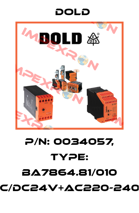 p/n: 0034057, Type: BA7864.81/010 AC/DC24V+AC220-240V Dold