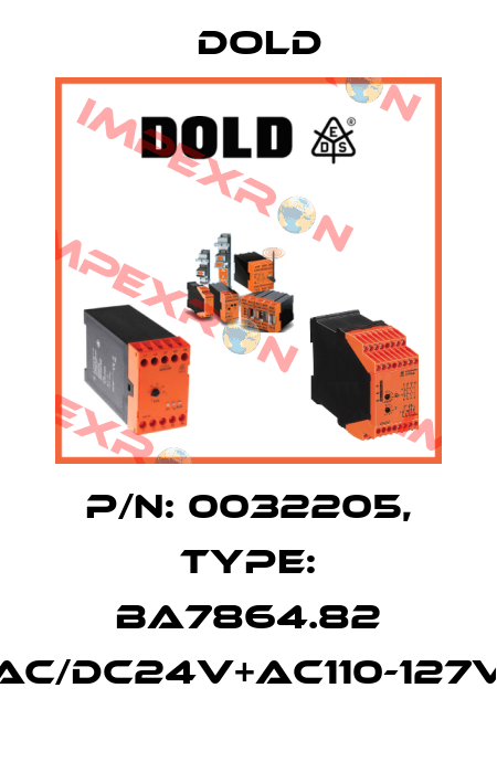 p/n: 0032205, Type: BA7864.82 AC/DC24V+AC110-127V Dold