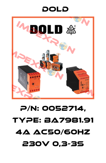 p/n: 0052714, Type: BA7981.91 4A AC50/60HZ 230V 0,3-3S Dold