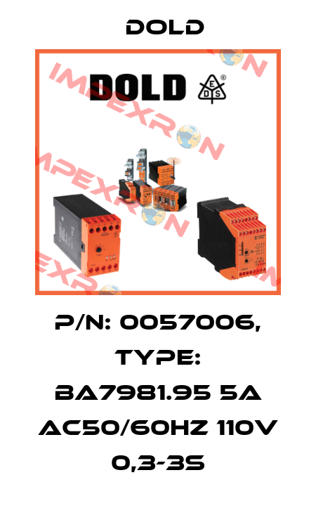 p/n: 0057006, Type: BA7981.95 5A AC50/60HZ 110V 0,3-3S Dold