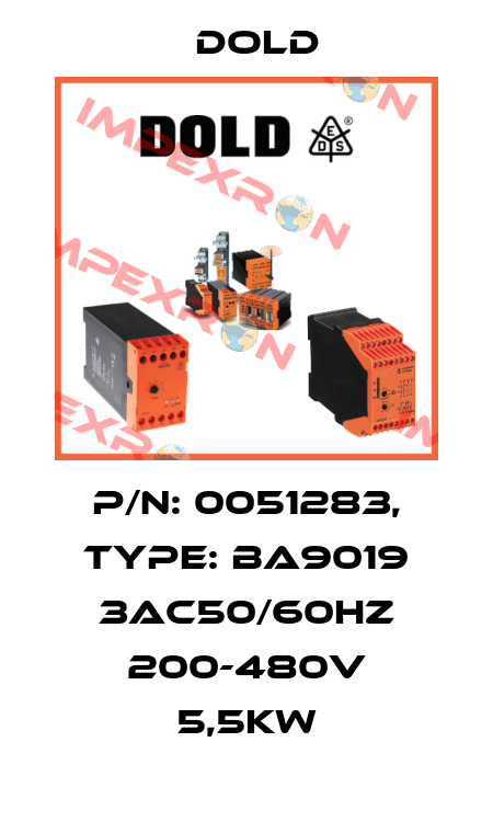 p/n: 0051283, Type: BA9019 3AC50/60HZ 200-480V 5,5KW Dold