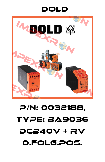 p/n: 0032188, Type: BA9036 DC240V + RV D.FOLG.POS. Dold