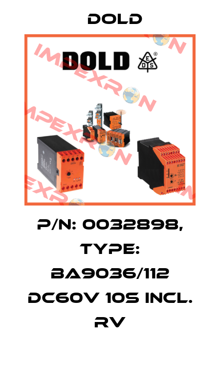 p/n: 0032898, Type: BA9036/112 DC60V 10S INCL. RV Dold