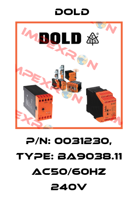 p/n: 0031230, Type: BA9038.11 AC50/60HZ 240V Dold