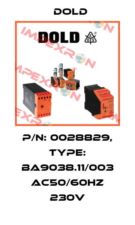 p/n: 0028829, Type: BA9038.11/003 AC50/60HZ 230V Dold