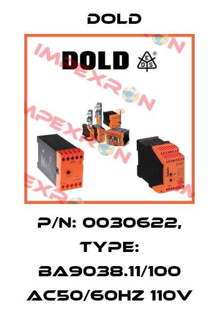 p/n: 0030622, Type: BA9038.11/100 AC50/60HZ 110V Dold