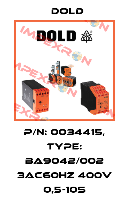 p/n: 0034415, Type: BA9042/002 3AC60HZ 400V 0,5-10S Dold