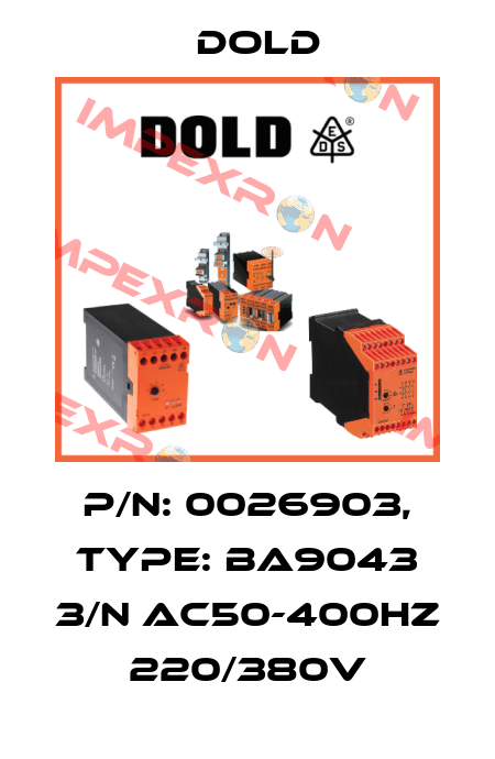 p/n: 0026903, Type: BA9043 3/N AC50-400HZ 220/380V Dold