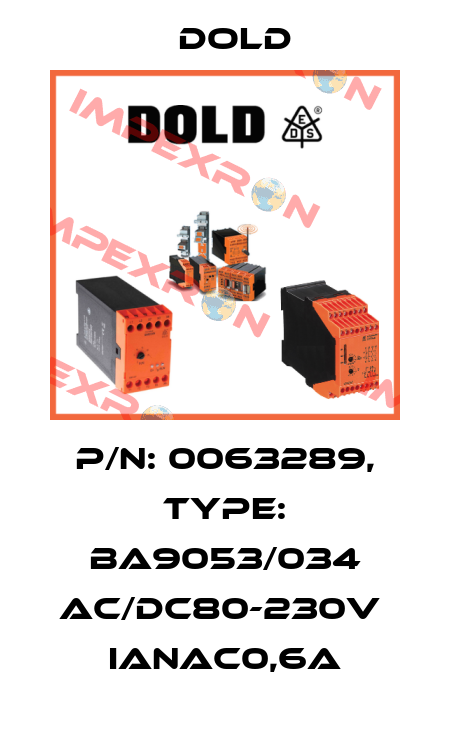 p/n: 0063289, Type: BA9053/034 AC/DC80-230V  IanAC0,6A Dold