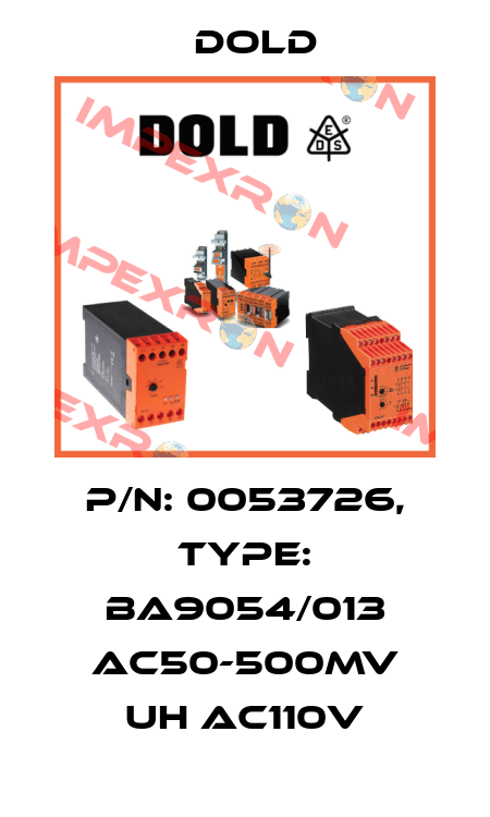 p/n: 0053726, Type: BA9054/013 AC50-500MV UH AC110V Dold