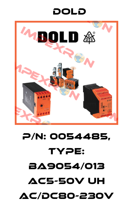 p/n: 0054485, Type: BA9054/013 AC5-50V UH AC/DC80-230V Dold