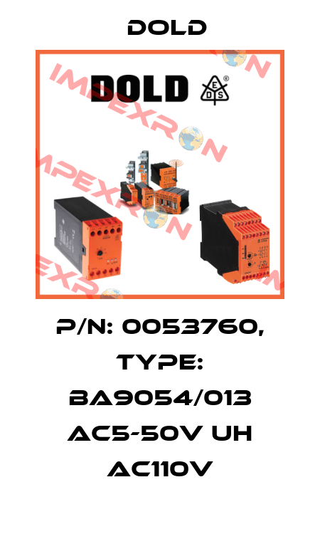p/n: 0053760, Type: BA9054/013 AC5-50V UH AC110V Dold